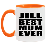 Jill Best Mum Ever - 11oz Accent Mug Orange