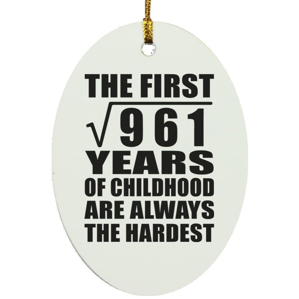 31st Birthday Square Root of 961 Years of Childhood - Oval Ornament