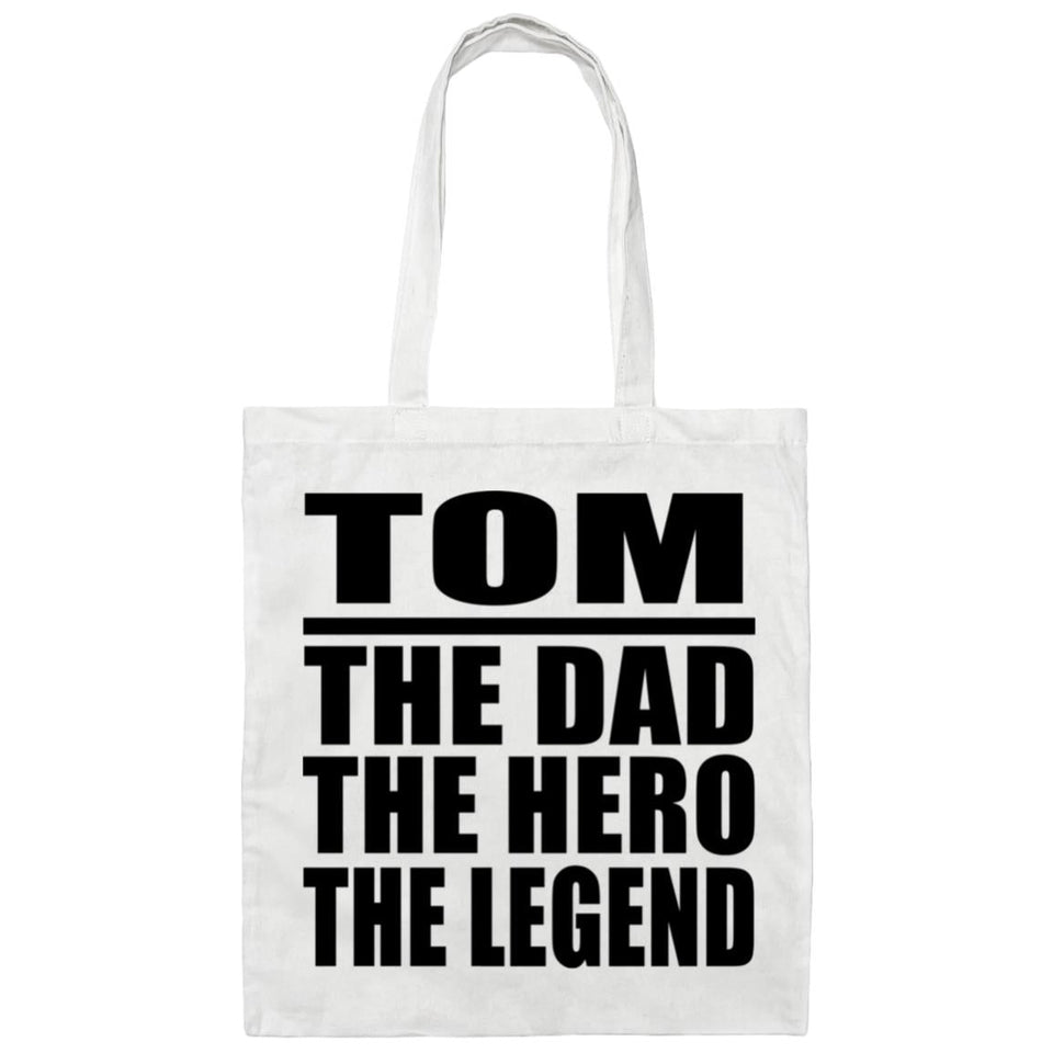 Tom The Dad The Hero The Legend - Tote Bag White