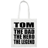 Tom The Dad The Hero The Legend - Tote Bag White