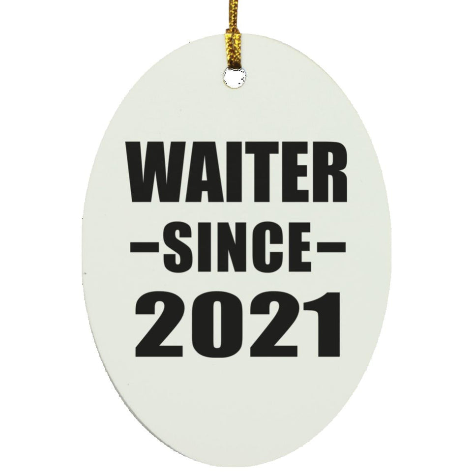Waiter Since 2021 - Oval Ornament