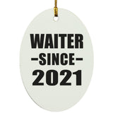 Waiter Since 2021 - Oval Ornament
