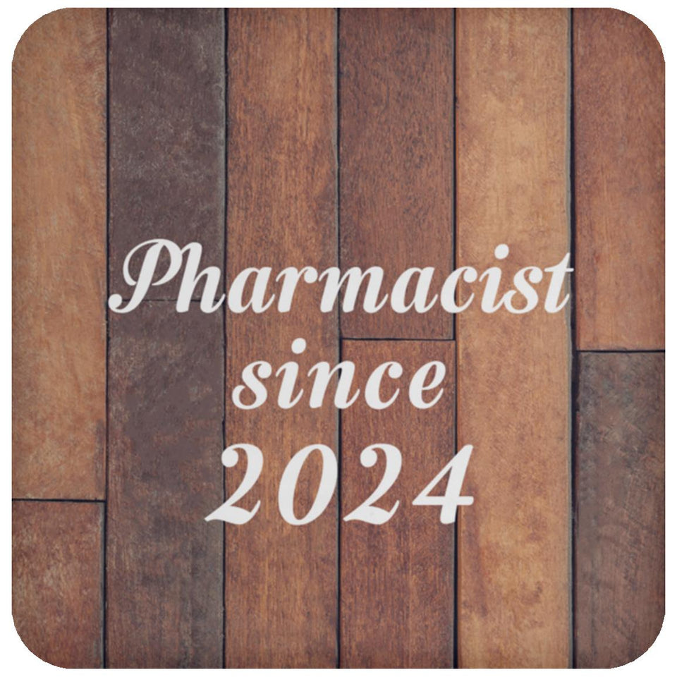 Pharmacist Since 2024 - Drink Coaster E