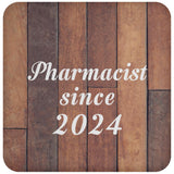 Pharmacist Since 2024 - Drink Coaster E