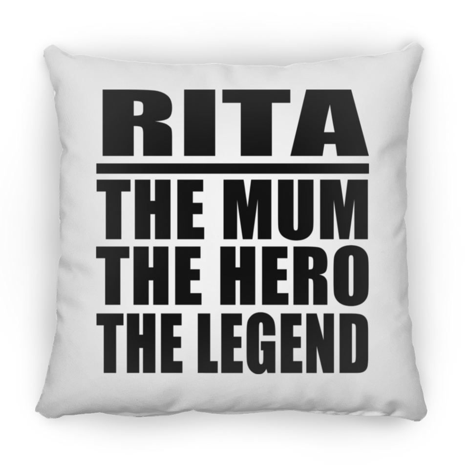 Rita The Mum The Hero The Legend - Throw Pillow