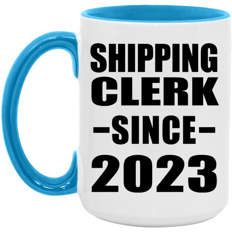 Shipping Clerk Since 2023 - 15oz Accent Mug Blue