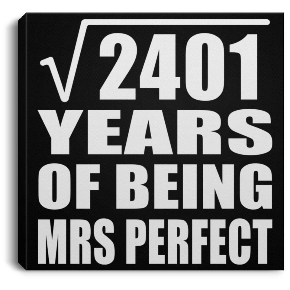 49th Anniversary Square Root of 2401 Years of Mrs Perfect - Canvas Square