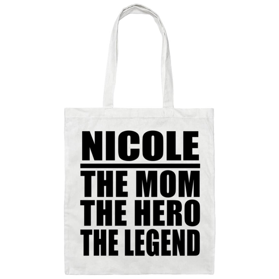 Nicole The Mom The Hero The Legend - Tote Bag White