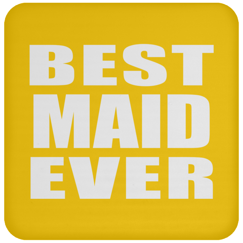 Best Maid Ever - Drink Coaster