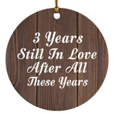 3rd Anniversary 3 Years Still In Love After These Years - Circle Ornament D