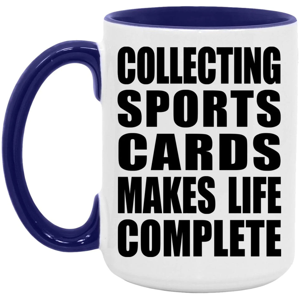 Collecting Sports Cards Makes Life Complete - 15oz Accent Mug Purple