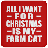 All I Want For Christmas Is My Farm Cat - Coaster