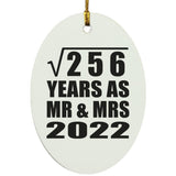 16th Anniversary Square Root of 256 Years As Mr & Mrs 2022 - Oval Ornament
