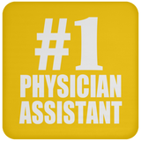 Number One #1 Physician Assistant - Drink Coaster