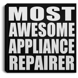 Most Awesome Appliance Repairer - Canvas Square