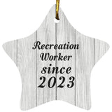 Recreation Worker Since 2023 - Star Ornament F