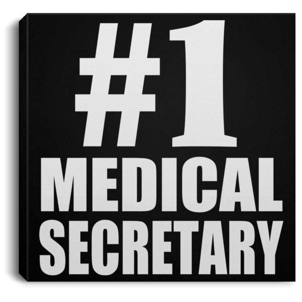 Number One #1 Medical Secretary - Canvas Square