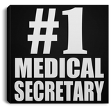 Number One #1 Medical Secretary - Canvas Square