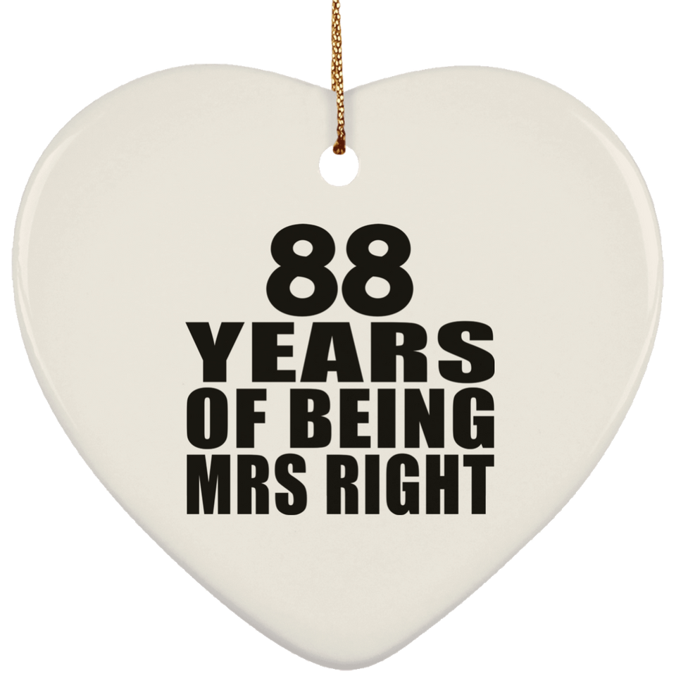 88th Anniversary 88 Years Of Being Mrs Right - Heart Ornament