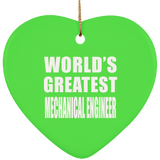 World's Greatest Mechanical Engineer - Heart Ornament