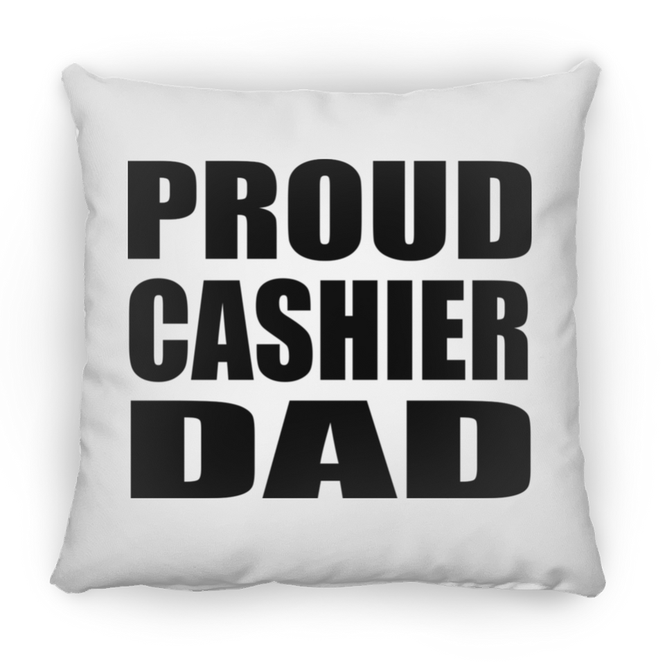 Proud Cashier Dad - Throw Pillow