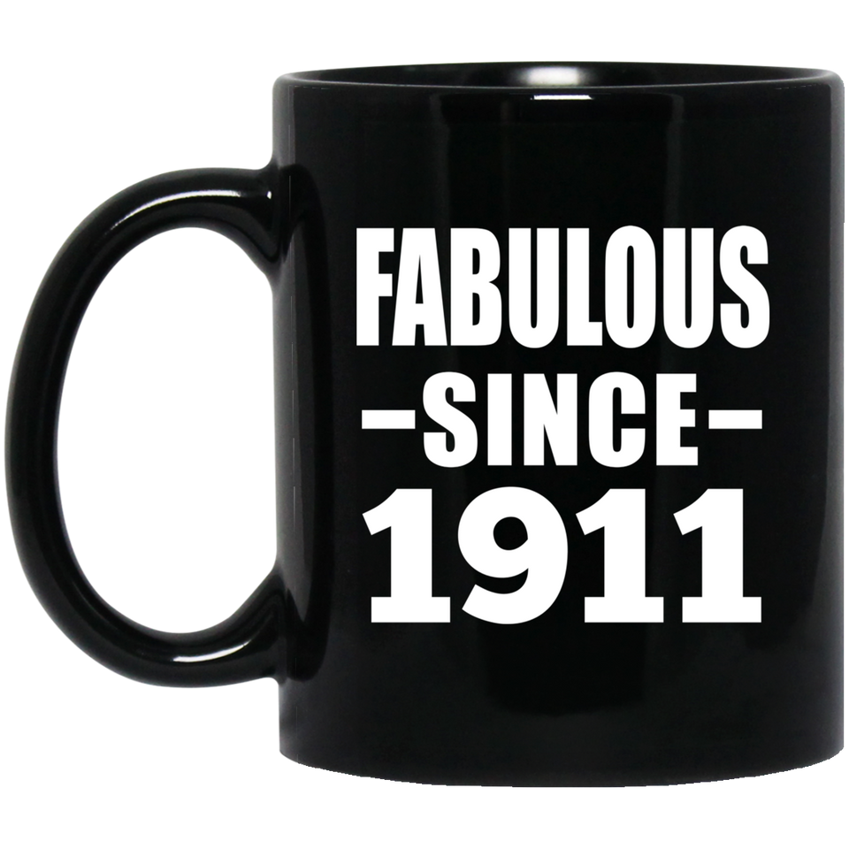 113th Birthday Fabulous Since 1911 - 11oz Coffee Mug Black