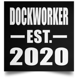 Dockworker Established EST. 2020 - Poster Square