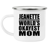 Jeanette World's Okayest Mom - 12oz Camping Mug