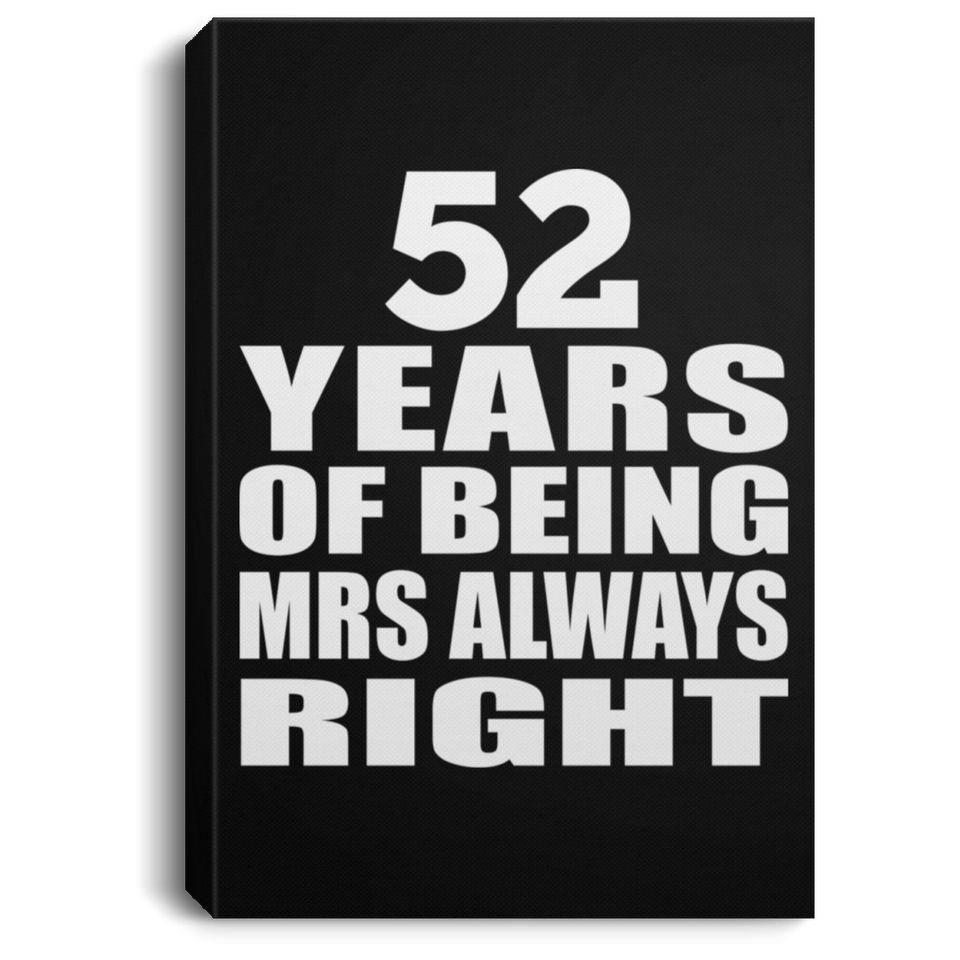 52nd Anniversary 52 Years of Being Mrs Always Right - Canvas Portrait