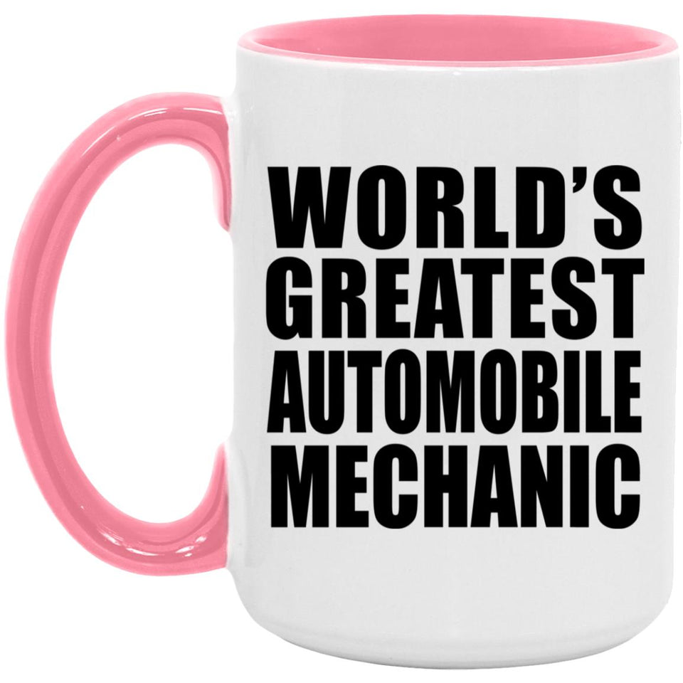 World's Greatest Automobile Mechanic - 15oz Accent Mug Pink