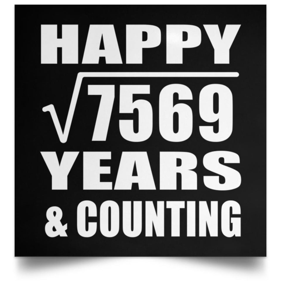 Happy 87th Anniversary Square Root of 7569 Years & Counting - Poster Square