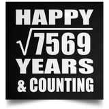 Happy 87th Anniversary Square Root of 7569 Years & Counting - Poster Square