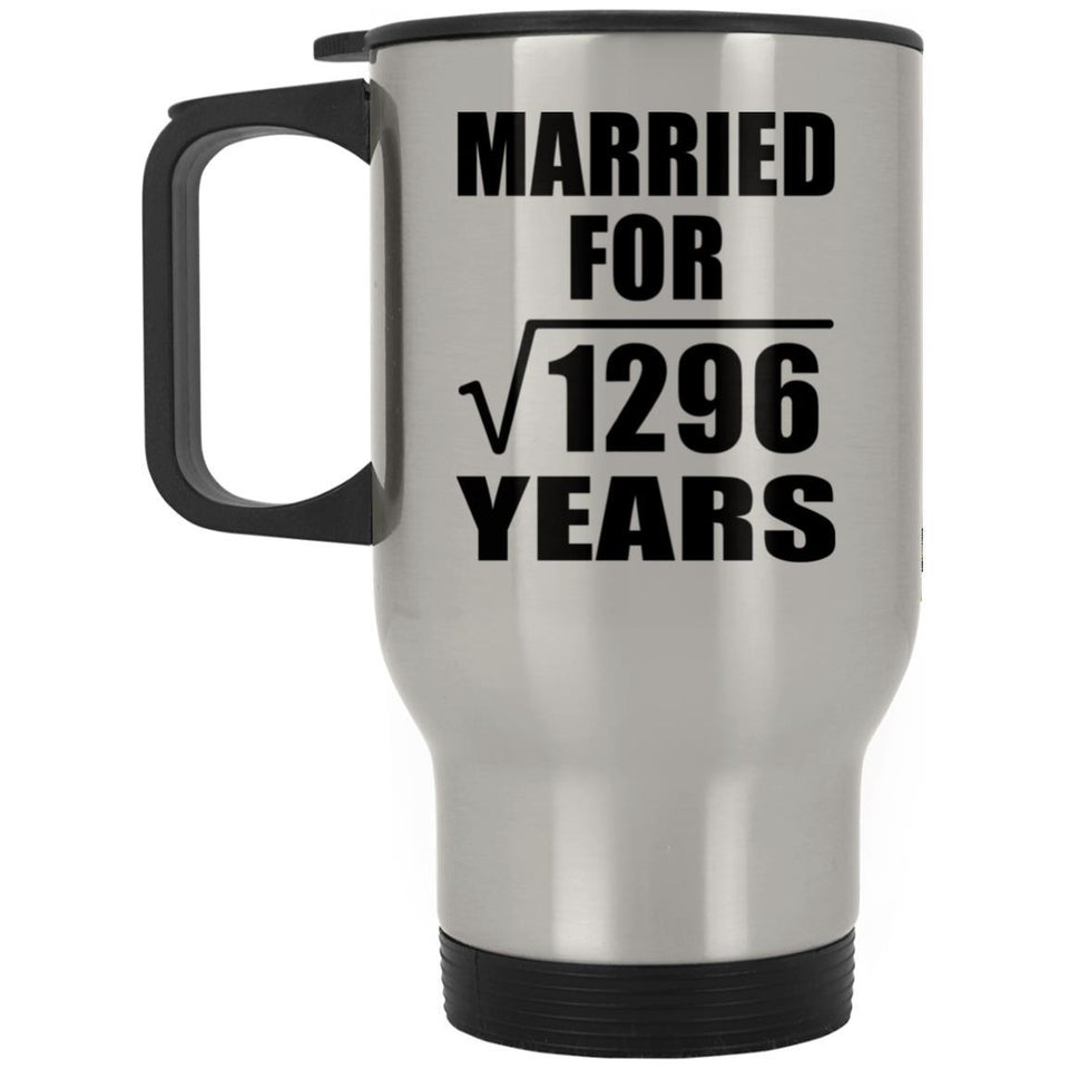 36th Anniversary Married For Square Root of 1296 Years - Silver Travel Mug