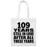 109th Anniversary 109 Years Still In Love After Years - Tote Bag White