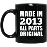 11th Birthday Made in 2013 All Parts Original - 11oz Coffee Mug Black