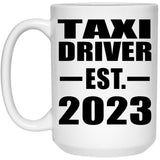 Taxi Driver Established EST. 2023 - 15oz Coffee Mug