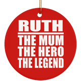 Ruth The Mum The Hero The Legend - Circle Ornament