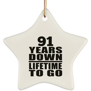 91st Anniversary 91 Years Down Lifetime To Go - Star Ornament