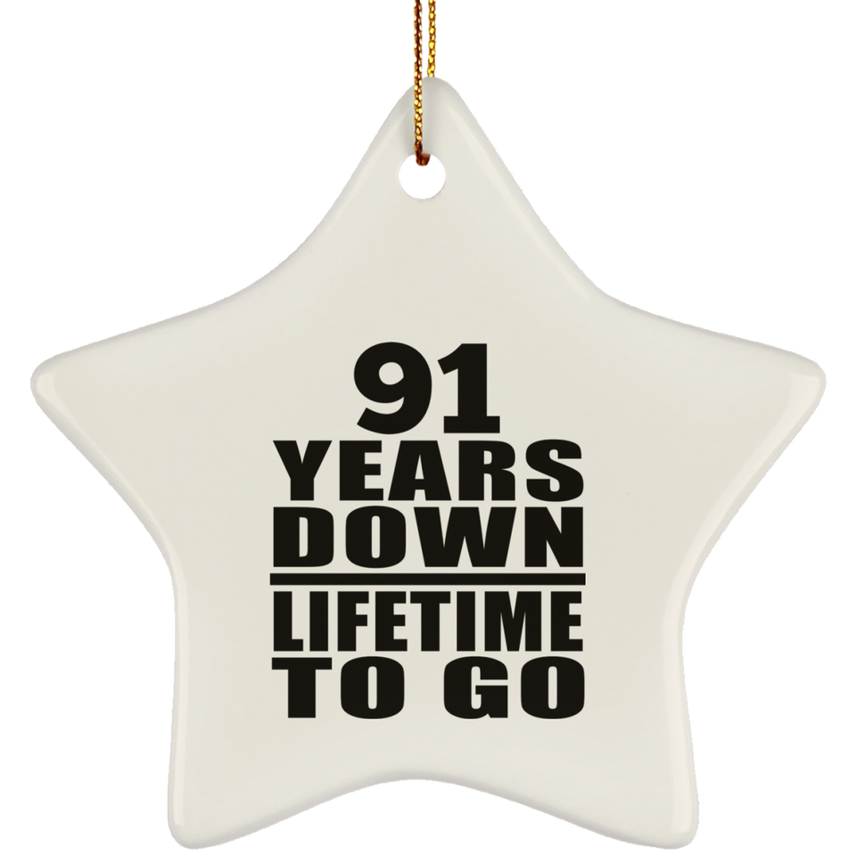 91st Anniversary 91 Years Down Lifetime To Go - Star Ornament