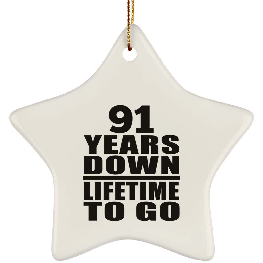 91st Anniversary 91 Years Down Lifetime To Go - Star Ornament