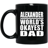 Alexander World's Okayest Dad - 11 Oz Coffee Mug Black