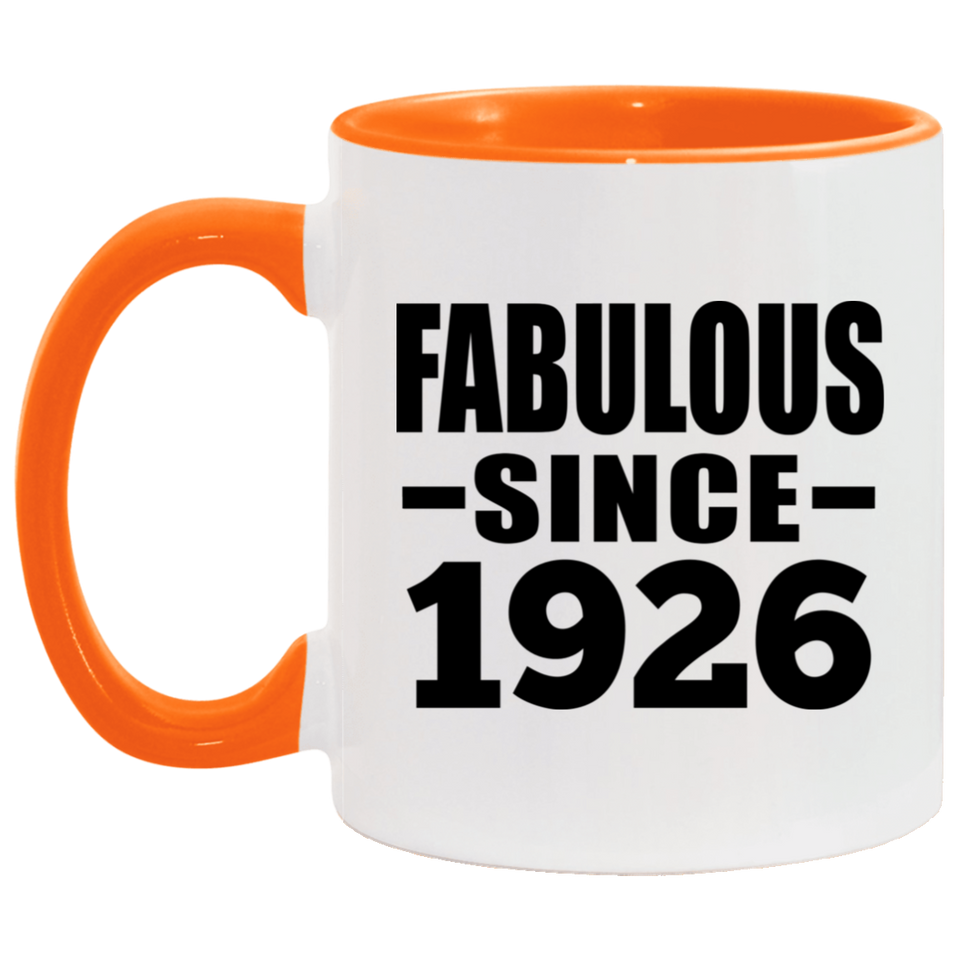 98th Birthday Fabulous Since 1926 - 11oz Accent Mug Orange
