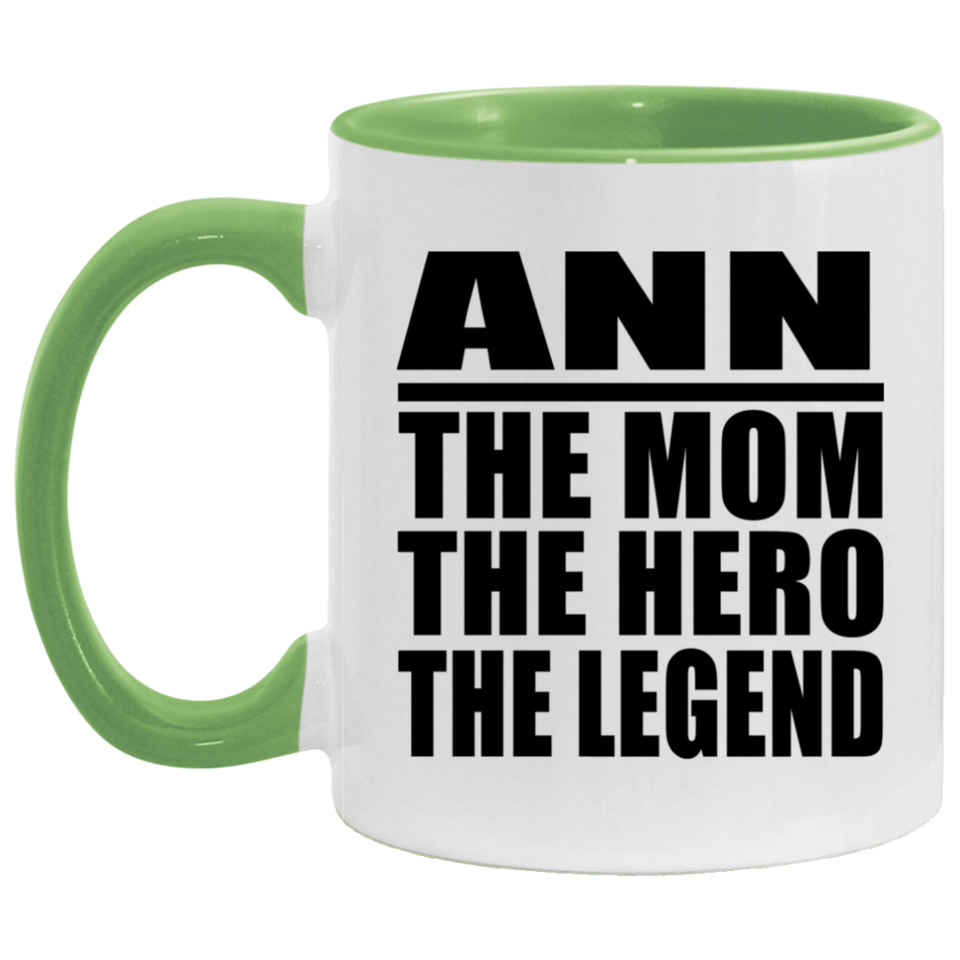 Ann The Mom The Hero The Legend - 11oz Accent Mug Green