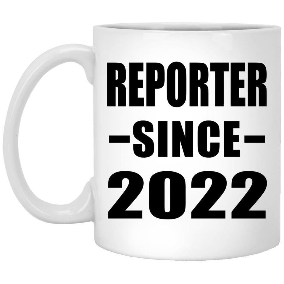 Reporter Since 2022 - 11oz Coffee Mug