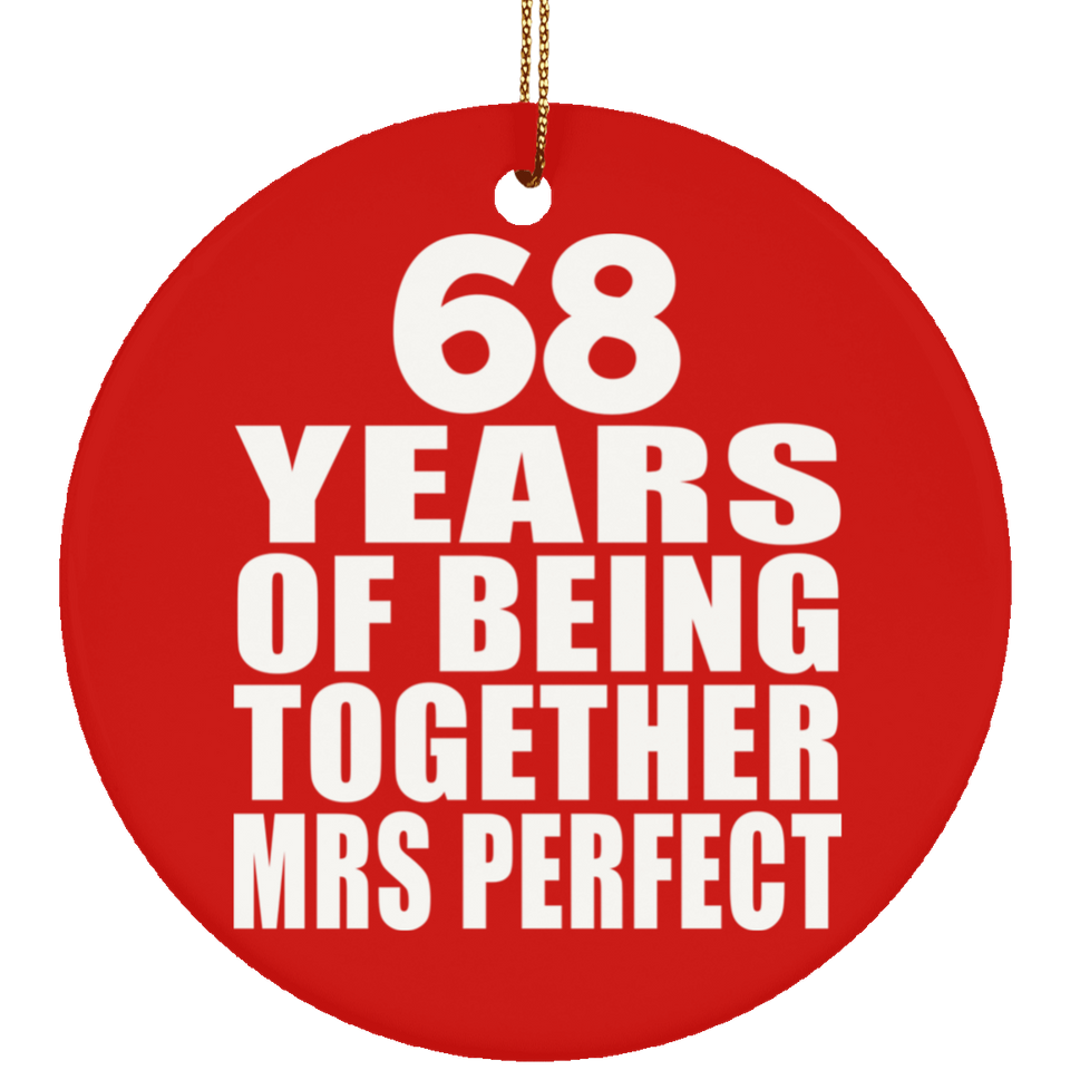 68th Anniversary 68 Years Of Being Mrs Perfect - Circle Ornament