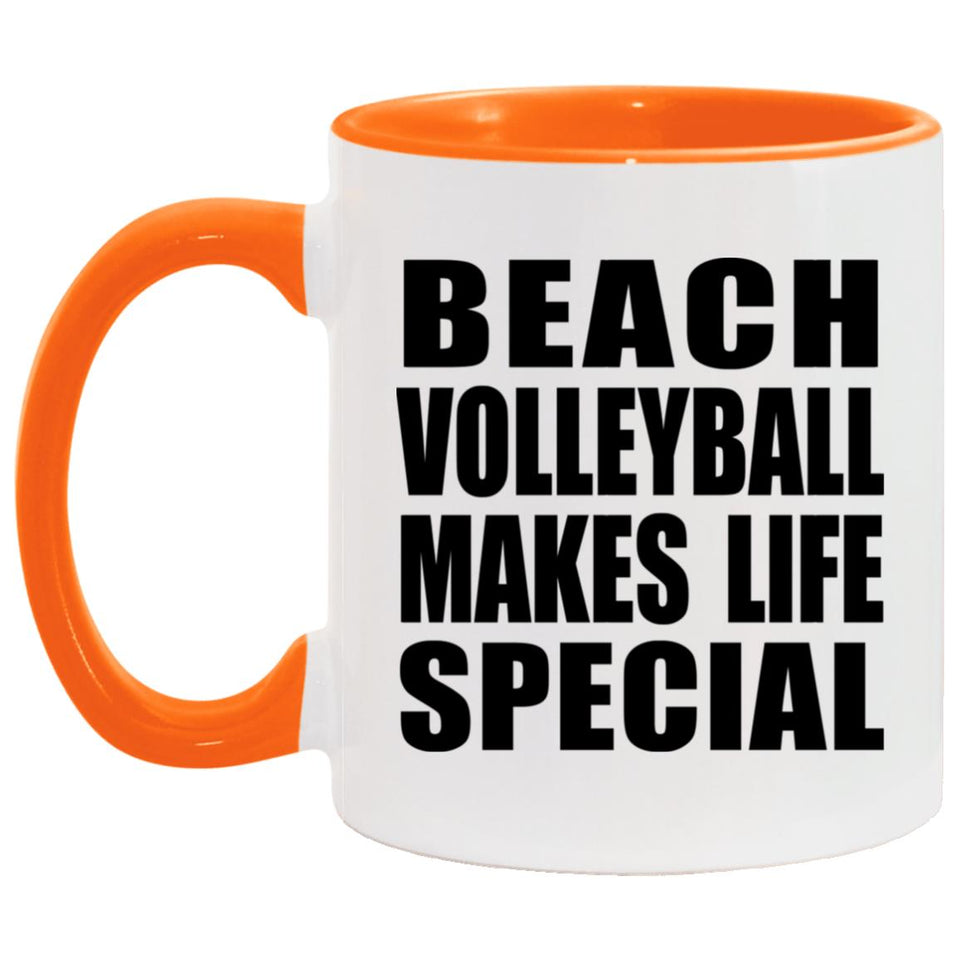 Beach Volleyball Makes Life Special - 11oz Accent Mug Orange