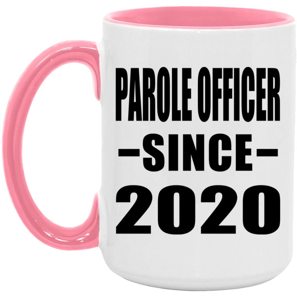 Parole Officer Since 2020 - 15oz Accent Mug Pink