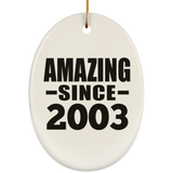 21st Birthday Amazing Since 2003 - Oval Ornament