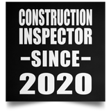 Construction Inspector Since 2020 - Poster Square