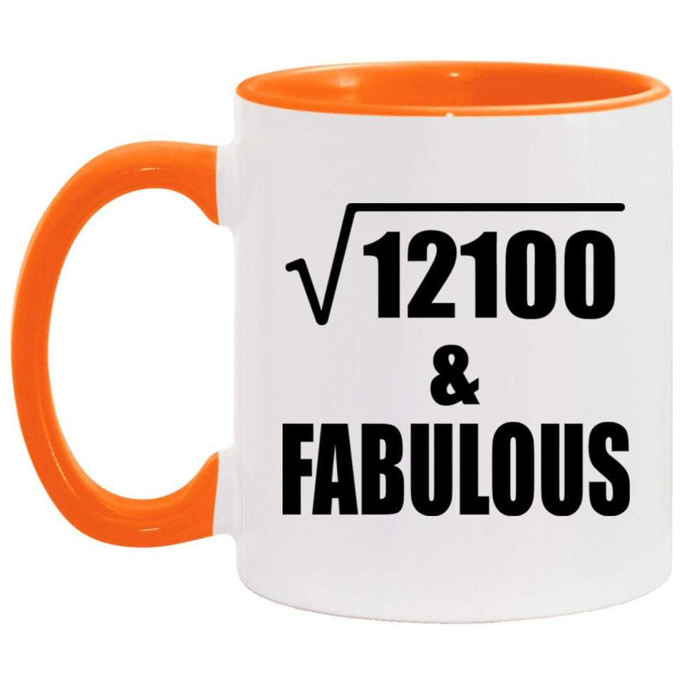 110th Birthday Square Root of 12100 & Fabulous - 11oz Accent Mug Orange